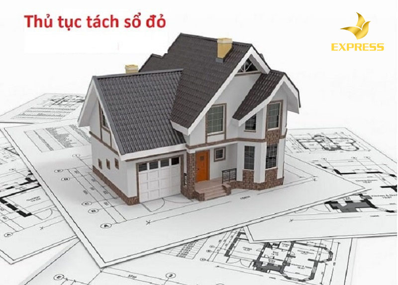 Thủ tục, quy trình và lệ phí cần nộp để tách sổ