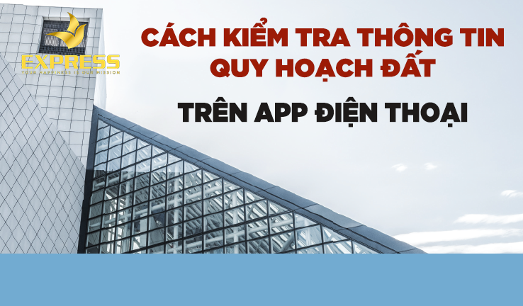 Cách kiểm tra thông tin quy hoạch nhà đất đơn giản