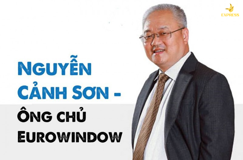 Người mang cửa nhựa lõi thép về với Việt Nam - Chủ tịch Eurowindow Nguyễn Cảnh Sơn.