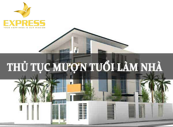 Thủ tục mượn tuổi mua nhà chi tiết