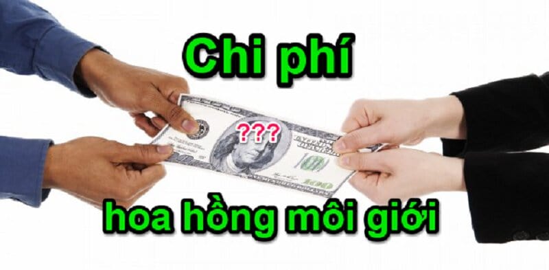 Chi phí môi giới nhà đất là bao nhiêu?