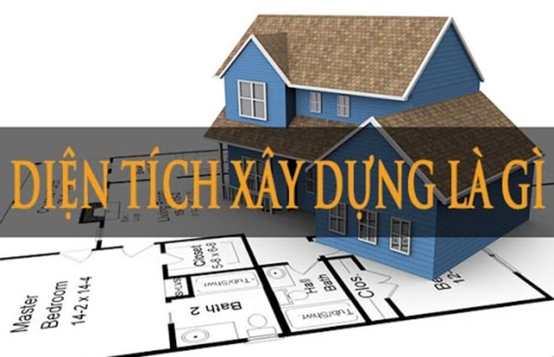 Diện tích xây dựng là gì và cách tính diện tích xây dựng như thế nào 