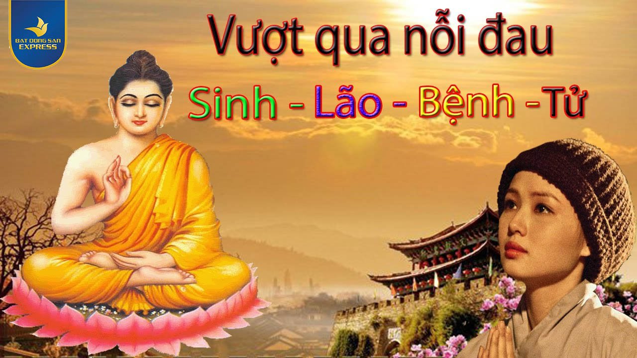 Cách để vượt qua nỗi đau của sinh lão bệnh tử