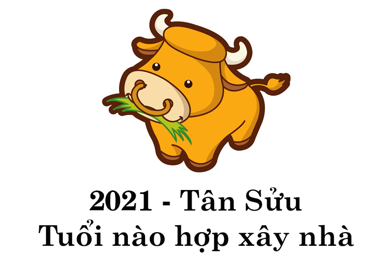 Tuổi nào đẹp làm nhà năm 2021 ?