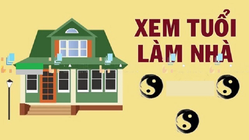 Xem tuổi làm nhà đúng quy tắc phong thủy có những cách thực hiện như thế nào?