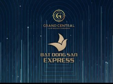 BẤT ĐỘNG SẢN EXPRESS TỰ HÀO LÀ ĐẠI LÝ CẤP F1 GRAND CENTRAL