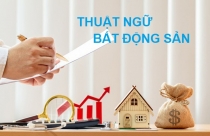 Những thuật ngữ bất động sản bạn cần biết